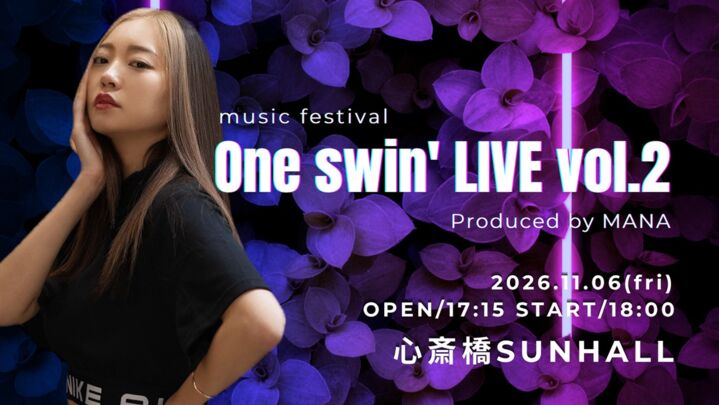 music festival "One swin' LIVE vol.2" produced by MANAのサムネイル